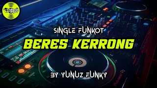 funkot beres kerrong yunuz funky funkytonestyle