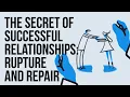 Download Lagu The Secret of Successful Relationships:  Rupture and Repair