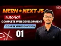 MERN Next js Mastery Complete Web Development - Course Introduction