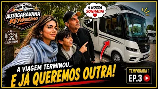 🚌✨ KEYdestino | EP.3 A VIAGEM TERMINOU, JÁ QUEREMOS OUTRA| Nossa primeira aventura de autocaravana.