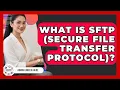 What Is SFTP Secure File Transfer Protocol - Admin Career Guide