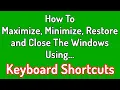 How To Maximize Minimize Restore and Close any Window From Keyboard