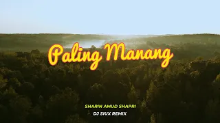 Download PALING MANANG - SHARIN AMUD SHAPRI - DJ SIUX REMIX MP3