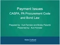 Part 4 - Payment Issues CASPA PA Procurement Code and Bond Law