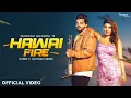 Download Lagu Hawai Fire (Official Video) | Masoom Sharma | R Deep, Divyanka Sirohi | New Haryanvi Song 2024