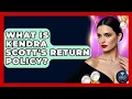 What Is Kendra Scott s Return Policy - Jewelry Market Spotlight