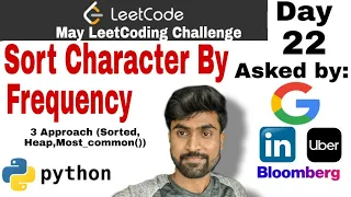 Sort character by frequency - Google interview question leetcode python solution