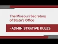 Administrative Rules at the Missouri Secretary of State s Office