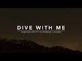 Lagu LVNDSCAPE (ft. Cathrine Lassen) - Dive With Me (Lyrics)