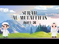 Surah Al Muthaffifin ayat 1 sampai 36 | Murottal Juz 30 metode ummi | Qur'an for kids