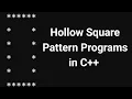 Hollow Square Pattern Programs in C Cpp Programming Patterns Questions