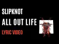 Download Lagu Slipknot - All Out Life (LYRICS)