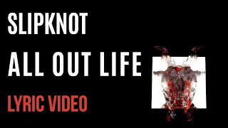slipknot all out life lyrics 