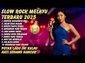 Download Lagu KUMPULAN SLOW ROCK TERBARU 2025 😭 Lagu Galau Paling Bikin Nangis Rindu