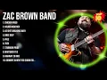 Lagu Zac Brown Band 2024 MIX ~ Top 10 Best Songs ~ Greatest Hits ~ Full Album