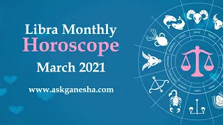 LIBRA MARCH 2021 Libra Monthly Horoscope by Askganesha