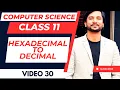 Hexadecimal to Decimal Conversion Number System CBSE Class 11 CS Python