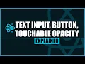 React Native Core Components TextInput Button TouchableOpacity