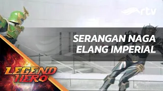 legend hero rtv serangan naga elang imperial