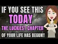 If you see this today the luckiest chapter of your life has begun Abraham Hicks
