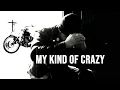 Brantley Gilbert - My Kind Of Crazy (Original Version / Lyric Video)