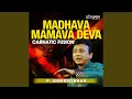 Download Lagu Madhava Mamava Deva