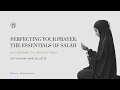 Perfecting Your Prayer Essentials of Salah Hanafi Imam Khalid Latif Lesson 3 6 14 2023