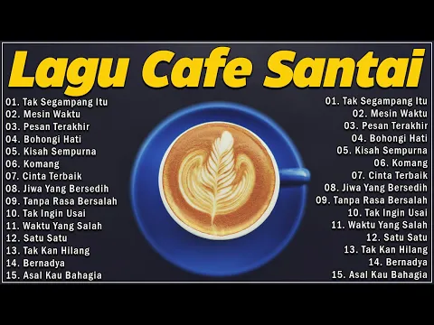 Download MP3 LAGU CAFE POPULER 2024   AKUSTIK CAFE SANTAI 2024 Full Album   AKUSTIK LAGU INDONESIA 2024 15