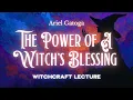 Lagu The Power of A Witch's Blessing: Spiritual Practices in the Craft