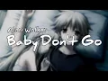 Download Lagu 【NIGHTCORE】Alan Walker - Baby Don't Go (Lyric)
