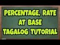 Percentage Rate at Base Tagalog Tutorial Episode 18