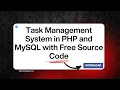 Task Management System in PHP and MySQL with Free Source Code Project