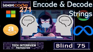 Leetcode 271 Encode and Decode Strings Blind 75