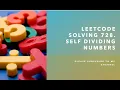 Leetcode solving 728 Self Dividing Numbers
