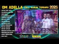 Download Lagu OM ADELLA || full album terbaru 2025🔥🔥🔥#trending 