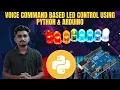 How to Controll LED Using Your Voice Command in Python and Arduino KNOWLEGDE DOCTOR Mishu