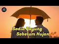 Lagu Sedia Payung Sebelum Hujan - Lagu Membuat Hati Teduh