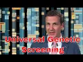 The Cost and Benefit of Genetic Testing EVERYONE