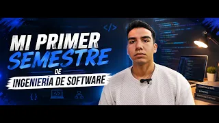 MI PRIMER SEMESTRE DE INGENIERIA DE SOFTWARE Fue Dificil Mi Experiencia