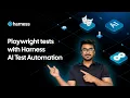 Running Playwright Tests with Harness AI Test Automation Smarter Faster Ready