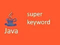 Super keyword in Java