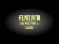 Download Lagu SELIMUT PUTIH [KARAOKE] GAMBUS MELAYU Aransment Musik : Technics Keboard sx KN2600