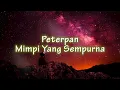 Download Lagu Peterpan  -  Mimpi Yang Sempurna ( Lirik )