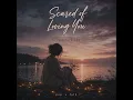 Scared of Loving You