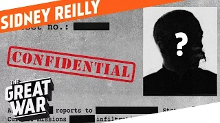 the godfather of modern espionage sidney reilly i who did what in ww1