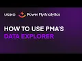 How to Use PMA s Data Explorer