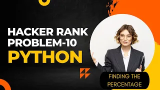HackerRank Problem No 10 Finding The Percentage Python Code Blasters