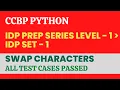 Swap Characters in python CCBP IDP Set 1 Question IDP Preparation Series Level 1