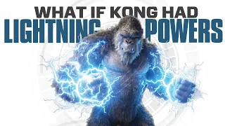 We gave Kong Lightning Powers.. Here's what would happen