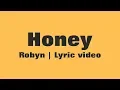 Lagu Robyn - Honey (Lyrics)